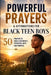 Powerful Prayers and Affirmations for Black Teen Boys: 50 Prayers to Build Confidence, Strength, Faith, and Purpose by Solace Publishing