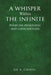 A Whisper Within the Infinite: Poems of Awareness and Consciousness by Joe A. Chedid