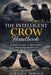 The Intelligent Crow Handbook: A Modern Guide to Their Habits, Social Life, and Survival by Gerald C. Donald