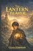 The Lantern Bearer: A Faith-Based Fantasy Adventure for Kids Ages 10-14 by Clara Everwood