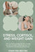 Stress, Cortisol, and Weight Gain: Why You Can't Lose Belly Fat, Why Cravings Take Over, and How to Reset Your Hormones for Effortless Fat Loss and La by Kwan Wai Muy