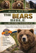 The Bears Bible and Beginners' Handbook: Advance Comprehensive Manual to Bear Biology, Behavior, Habitat Needs, Feeding Ecology, Species Identificatio by Rita K. O. Karl