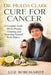 Dr. Hulda Clark Cure for Cancer: A Complete Guide to Detox, Parasite Cleansing, and Restoring Natural Body Balance by Luz Borchardt