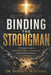 Binding the Strong Man by Dornett McIntosh