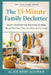 The 15-Minute Family Declutter by Alice Kent Gutman