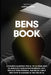 Ben's Book: A Father's 26-Step Blueprint for Moving from Rock Bottom to an Extraordinary Life by Martin Foster