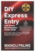 DIY GUIDE Express Entry CRS Score Maximization 2026 Complete Guide - Updated on 08-Apr-26: A Structured, Step-by-Step Framework to Maximize Your CRS S by Manoj Palwe