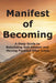 Manifest of Becoming: A Deep Guide to Rebuilding Self-Esteem and Moving Forward After Crisis by Johny M. P. Stone