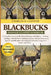 Blackbucks Beginner to Expert Handbook: A Complete Guide to Blackbuck Biology and Habitat - Feeding Ecology, Herd Behavior, Rutting Seasons, Habitat P by Charles O. Clinton