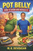 Pot Belly: How to Avoid and Reduce It by M. K. Devidasan