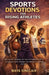 sports devotions for rising athletes: 101 Christian Devotions for Teen Girl Athletes to Build Confidence, Faith, Strength, and Identity On and Off the by Maya Sinclair
