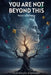 You Are Not Beyond This: My Journey Out of Depression by Majed Salamanca