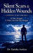 Silent Scars & Hidden Wounds: A Pocket Guide For Men: In Your Struggle Is Where You Find Your Strength by Tamika Andrea