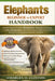 Elephants Beginner to Expert Handbook: A Comprehensive Guide to Elephant Care, Behavior, and Ecology - Feeding Requirements, Social Structures, Habita by Charles O. Clinton