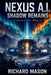 Nexus A.I. Shadow Remains by Richard Mason