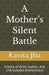 A Mother's Silent Battle: A Story of Grief, Autism, and Unbreakable Motherhood by Kavita Bharti Jha