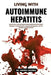 Living With Autoimmune Hepatitis: Restore Liver Health and Boost Immunity Naturally with Expert Strategies, Healing Nutrition, Symptom Management, and by Amora Valeria
