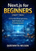 Next.js for Beginners (Book Two): Building Real-World Applications, SaaS Products, and Production Systems. by Queennita Wilson