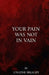 Your Pain Was Not in Vain by Unathi Mkalipi
