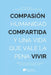 Compasión, humanidad compartida y la vida que vale la pena vivir: Una guía desde la Terapia de Aceptación y Compromiso by Álvaro José Rodriguez López, María de Los Ángeles Valdés Arteaga, Editorial Mentis Viva