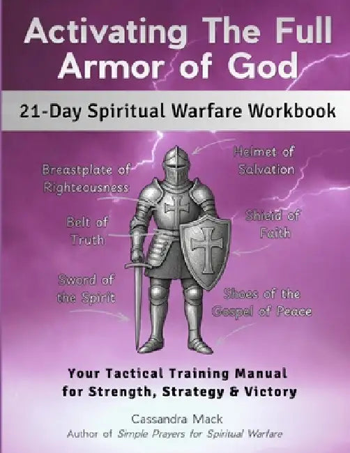 Activating The Full Armor of God by Cassandra Mack