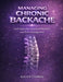 Managing Chronic Backache: Techniques for Improved Mobility and Pain Management by Lucien Carron