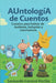 AUntologIA de Cuentos: Cuentos para hablar de Autismo e Inclusión by Leonardo Caracol Farfán