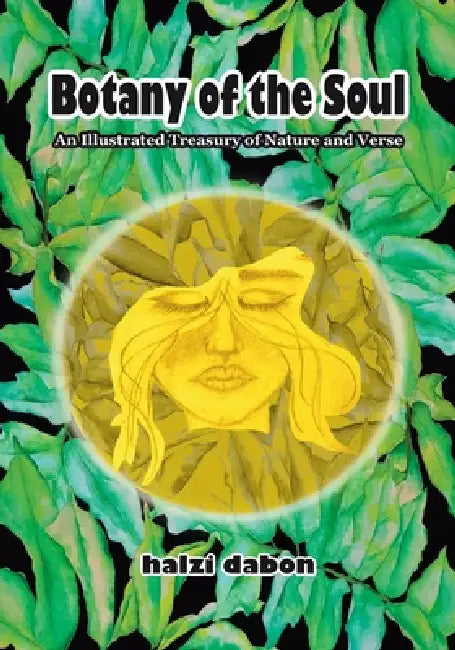 Botany of the Soul: An Illustrated Treasury of Nature and Verse by Halzi Dabon