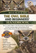 The Owl Bible and Beginners' Handbook: The Complete Guide to Owl Keeping and Appreciation - Feeding, Housing, Flight Training, Behavioral Understandin by Rita K. O. Karl
