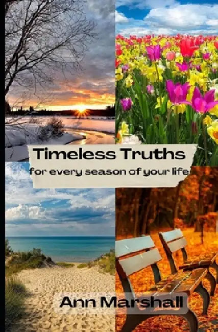 Timeless Truths: for every season of your life by Ann Marshall