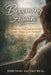Becoming Again: Finding Your Way Back to Yourself Through Change, Loss and Quiet by Jose Esau Lactao Real