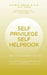 Self Privilege Self Help Book by Khyrin Green