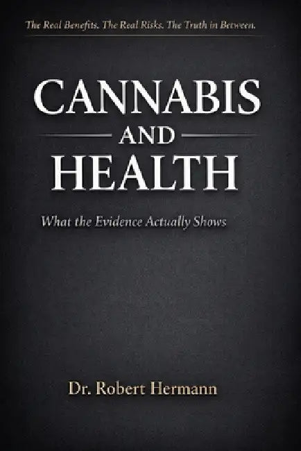 CANNABIS and HEALTH by Robert Hermann