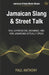 Jamaican Slang & Street Talk: Real Expressions, Meanings, and How Jamaicans Actually Speak by Paul Anthony