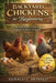 Backyard Chickens for Beginners: A Practical Guide to Raising Healthy Chickens at Home by Gerald C. Donald