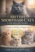British Shorthair Cats for Beginners: A Guide to Raising a Happy Cat by Gerald C. Donald