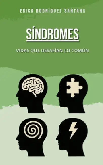 Síndromes: Vidas Que Desafían Lo Común by Erick Rodríguez Santana