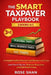 The Smart Taxpayer Playbook: 3 Books in 1.: A Complete Guide to Personal, Small Business, and LLC Taxes-Learn How to Pay Less, Maximize Deductions, an by Rose Shan