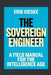 The Sovereign Engineer: A Field Manual for the Intelligence Age by Erik Gieske