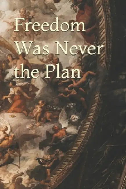Freedom Was Never the Plan by Aditya Kumar Deepankar