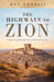 The Highways to Zion: 6 Ways to Connect with God & Fulfill Your Destiny by Max Cornell