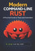 Modern Command-Line Rust: A Practical Guide to Tools and Automation by Smith Stallard