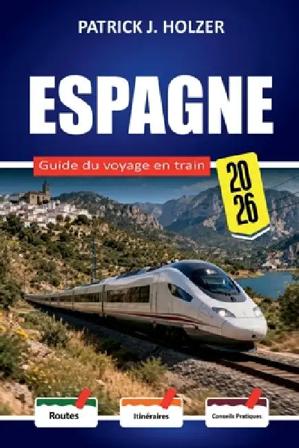 Espagne Guide Du Voyage En Train 2026