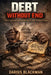 Debt Without End: The Case for Reparations in the United States by Darius Blackman