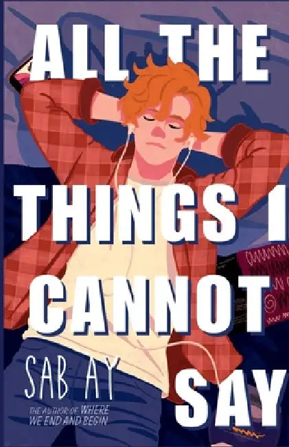 All the Things I Cannot Say: Exclusive Annotated Edition by Sab Ay