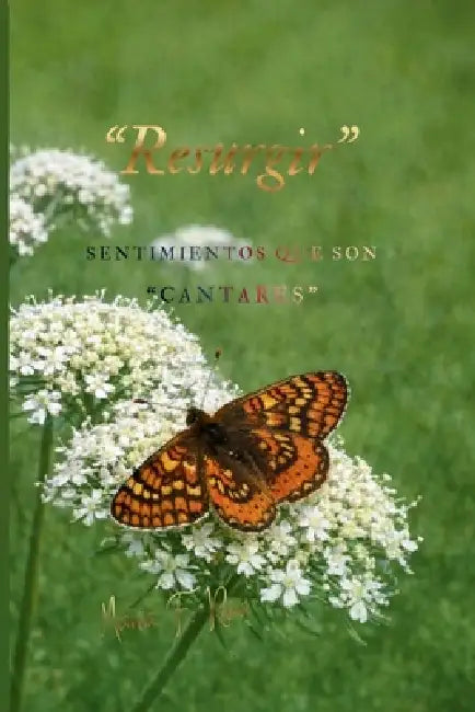"Resurgir": Sentimientos que son "CANTARES" by María F. Rúa