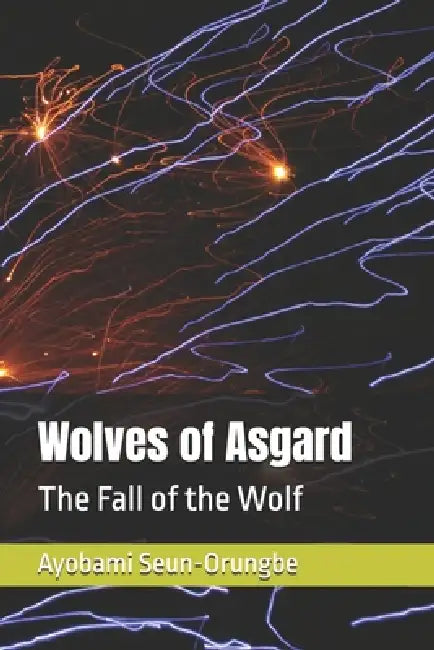 Wolves of Asgard by Ayobami Seun-Orungbe