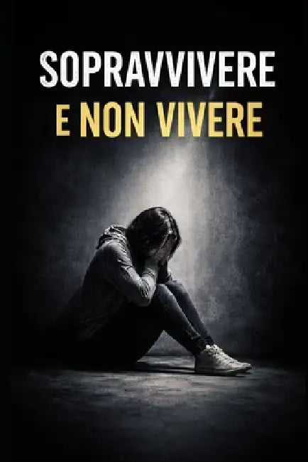 Sopravvivere e non vivere by Valentina Ciuffoli