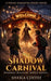 The Shadow Carnival by Sheila Coffee