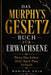 Das Murphy-Gesetzbuch für Erwachsene: Wenn das Leben nicht nach Plan verläuft by Mariola Ceja